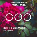 Zeni N amp Erdit Mertiri - Still Together Tonystar Radio Mix