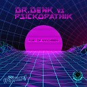 Dr Denk Psickopathik - Fury Of Machines Original Mix