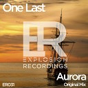 One Last - Aurora Original Mix