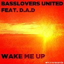 Basslovers United feat D A D - Wake Me Up Stereo Faces Remix