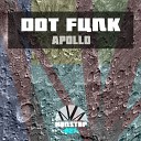 Dot Funk - Apollo Original Mix