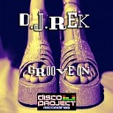 DJ Rek - Groove On Original Mix