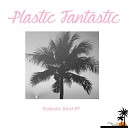 FANTASTIC PLASTIC - Computer Love Original Mix