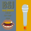 BSJ feat DANGELO - I Do It For Your Love Original Mix
