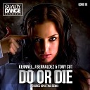 Kernnel J Bernaldez Tony Cut - Do Or Die Hard Dance Mix