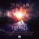 Zen Dub - End of The Line HumaNature Remix