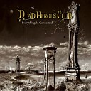 Dead Heroes Club - Exit The Queen