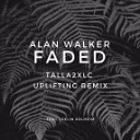 Vocal Trance - Alan Walker feat Iselin Solheim Faded Talla 2XLC Uplifting…