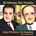 Juan D Arienzo y Su Orquesta feat Alberto Echag… - Se Pe o Po Ri Pi Ta Pa