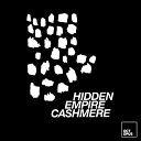 Hidden Empire - Cashmere Original Mix