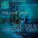 Mike Don Christiano Rossa - The Love Song Radio Edit