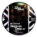 Mr Throut - Steps On Deep Original Mix