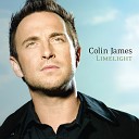 Colin James - Better Way To Heaven