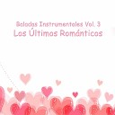 Los ltimos Rom nticos - Historia de Amor