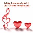 Los ltimos Rom nticos - El Amor de Mi Vida