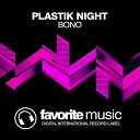 Plastik Night - Bono Original Mix