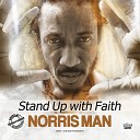 Norris Man - Stand up with Faith