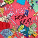 Will Butler - Encore Tell Me We re All Right