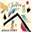 Adam Port - Shifter