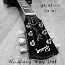 Gianluca Sarni - No Easy Way Out Pt 1