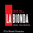 La Bionda feat D D Sound - Show Me Your Love Electro Dance