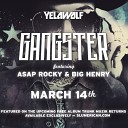 Yelawolf - Gangster Feat A AP Rocky Big Henry
