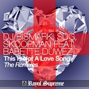 DJ Bismark SDG Skoopman feat Babette Duwez - This Is Not a Love Song SDG Skoopman Remix