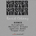 Master Master - Racist Colony Mechanic Freakz Remix