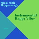 Instrumental Happy Vibes - Trading for Better Times