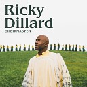 Ricky Dillard - I Won t Go Back Live