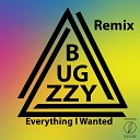 BugZzy - Everything I Wanted Remix