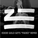 Zhu - Faded Eddie Gold Remix
