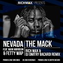 Nevada feat Mark Morrison Fetty Wap - The Mack RICH MAX Dj Dmitry Bacardi Remix