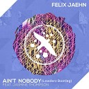 Felix Jaehn Feat Jasmine Thompson - Ain t Nobody Lowderz Bootleg
