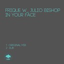 Frique Julio Bishop - In Your Face