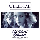 Celestal feat Rachel Pearl Grynn - Old School Romance Pop Edit