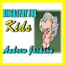 Franklin Williams - Biography for Kids Andrew Jackson