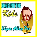 Franklin Willimas - Biography for Kids Edgar Allen Poe