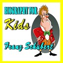 Franklin Williams - Biography for Kids Franz Schubert