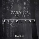 Caroline Koch - Timeless Theodor Remix