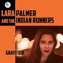 Lara Palmer and The Indian Runners - My Sweet Lord He s so Fine