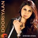 Sheeba Khan - Dooriyaan