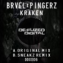 Brvel X Pingerz - Kraken Sneakz Remix