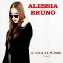 Alessia Bruno - Il solo al mondo