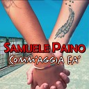 Samuele Paino - Comm aggia fa