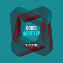 DJ Boris - Habits Original Mix