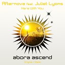 Afternova feat Juliet Lyons - Here With You Radio Edit