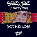 Sezwez feat Maddy Carty - Got No Love Accapella