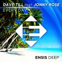 Dave Till feat Jonny Rose - Everyday Original Mix