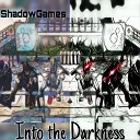 ShadowGames - Intro to the Darkness
